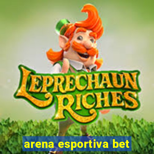 arena esportiva bet